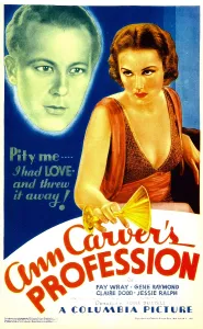 Images Dated 2nd October 2009: ANN CARVER'S PROFESSION, from left: Gene Raymond, Fay Wray on midget window card, 1933