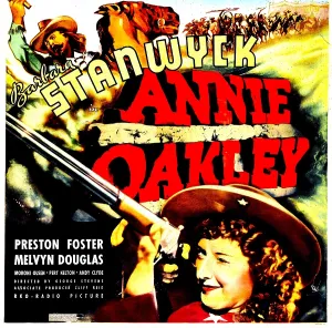 Aiming Prints: ANNIE OAKLEY, top: Moroni Olsen, bottom: Barbara Stanwyck on jumbo window card, 1935
