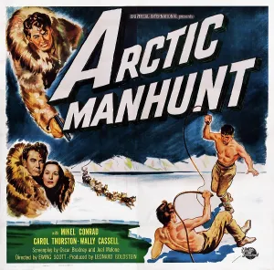 Conrad Prints: ARCTIC MANHUNT, US poster art, bottom left: Mikel Conrad, Carol Thurston, 1949