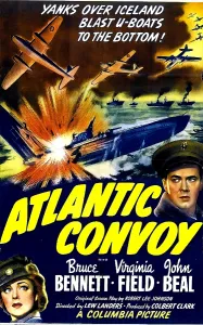 Images Dated 6th June 2013: ATLANTIC CONVOY, US poster, center right: Bruce Bennett, bottom left: Virginia Field, 1942