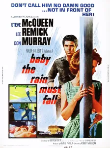 Remick Prints: BABY THE RAIN MUST FALL, US poster, from left: Steve McQueen, Lee Remick, 1965