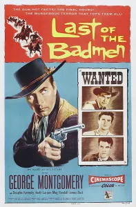 Wanted Poster Prints: LAST OF THE BADMEN, US poster art, George Montgomery, (left), 1957