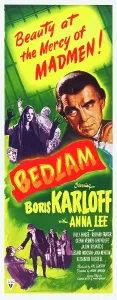 Boris Prints: BEDLAM, top right: Boris Karloff on insert poster, 1946