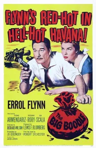 Rory Prints: THE BIG BOODLE, US poster art, from left: Errol Flynn, Rosanna Rory, 1957