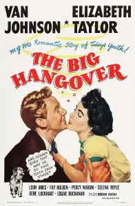 Johnson Prints: THE BIG HANGOVER, US poster, Van Johnson, Elizabeth Taylor, 1950