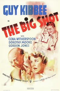 Prints of THE BIG SHOT, US poster art, from left: Guy Kibbee, Cora Witherspoon, Dorothy Moore, Gordon Jones, 1937 October Prints: THE BIG SHOT, US poster art, from left: Guy Kibbee