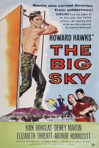 Dewey Prints: THE BIG SKY, US poster art, left: Kirk Douglas; bottom right: Elizabeth Threatt