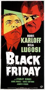 2008 Prints: BLACK FRIDAY, Bela Lugosi, Boris Karloff, 1940