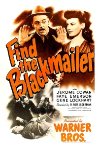Murder Prints: FIND THE BLACKMAILER, US poster, top from left: Jerome Cowan, Faye Emerson, 1943