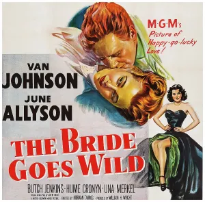 Dahl Prints: THE BRIDE GOES WILD, US poster art, from top: Van Johnson, June Allyson, Arlene Dahl, 1948