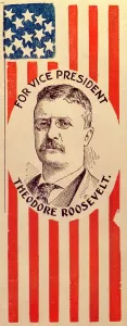 Campaign poster for Theodore Roosevelt, ca. 1900