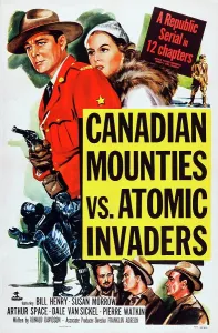 Police Prints: CANADIAN MOUNTIES VS. ATOMIC INVADERS