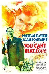 Fontaine Prints: YOU CAN'T BEAT LOVE, US poster art, from left: Preston Foster, Joan Fontaine, 1937