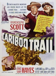Booth Prints: THE CARIBOO TRAIL, US poster, top from left: Randolph Scott