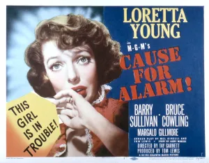 Danger Prints: CAUSE FOR ALARM!, Loretta Young, 1951