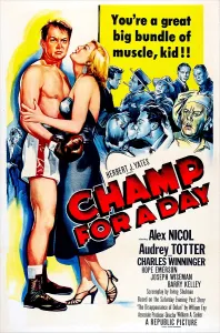 Images Dated 9th December 2013: CHAMP FOR A DAY, US poster, from left: Alex Nicol, Audrey Totter, 1953
