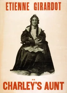 Drag Prints: CHARLEY'S AUNT, Etienne Girardot, 1906