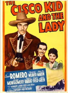 Romero Prints: THE CISCO KID AND THE LADY, from left: Cesar Romero