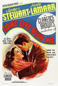 Films By Clarence Brown Prints: COME LIVE WITH ME, US poster art, from left: Hedy Lamarr, James Stewart, 1941