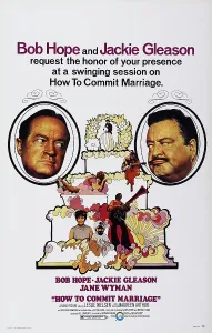 Gleason Prints: HOW TO COMMIT MARRIAGE, US poster, top from left: Bob Hope, Jackie Gleason, 1969