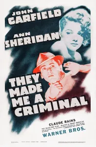 2015 Prints: THEY MADE ME A CRIMINAL, from top: Ann Sheridan, John Garfield on poster art, 1939