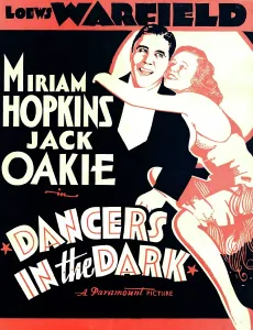 Oakie Prints: DANCERS IN THE DARK, from left on US poster art: Jack Oakie, Miriam Hopkins, 1932
