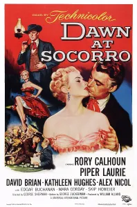 Rory Prints: DAWN AT SOCORRO, poster art, from top: Rory Calhoun