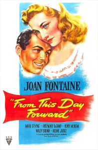 FROM THIS DAY FORWARD, US poster, Mark Stevens, Joan Fontaine, 1946