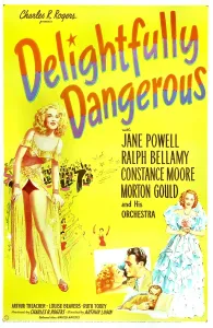 Bellamy Prints: DELIGHTFULLY DANGEROUS, Jane Powell (left), inset: Jane Powell, Ralph Bellamy, 1945
