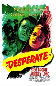 Long Prints: DESPERATE, US poster, center from left: Steve Brodie, Audrey Long, 1947