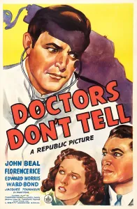 Looking Down Prints: DOCTORS DON'T TELL, US poster, bottom from left: Florence Rice, John Beal, 1941