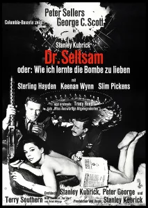 Naked Prints: DR. STRANGELOVE, (aka DR. STRANGELOVE OR: HOW I LEARNED TO STOP WORRYING AND LOVE THE BOMB)