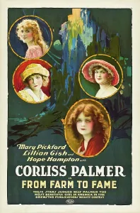 Hope Prints: FROM FARM TO FAME, Mary Pickford, Lillian Gish, Hope Hampton, Corliss Palmer, 1918