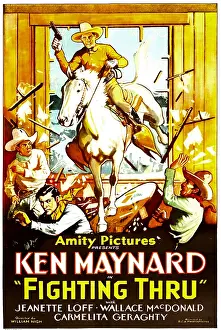 Window Prints: FIGHTING THRU (aka FIGHTING THRU; OR, CALIFORNIA IN 1878, center: Ken Maynard, 1930)