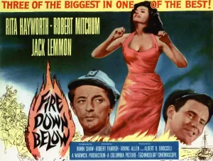 Lemmon Prints: FIRE DOWN BELOW, Robert Mitchum, Rita Hayworth, Jack Lemmon, 1957