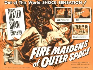 Images Dated 7th September 2010: FIRE MAIDENS OF OUTER SPACE, lower left: Anthony Dexter on poster art, 1956