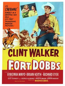 Walker Prints: FORT DOBBS, US poster art, inset: Virginia Mayo, Clint Walker, 1958