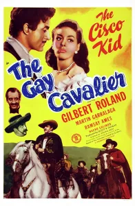 Gilbert Prints: THE GAY CAVALIER, US poster art, top from left: Gilbert Roland, Ramsay Ames, 1946
