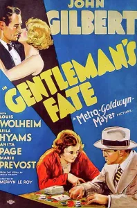 Gilbert Prints: GENTLEMAN'S FATE, from left on US poster art: John Gilbert