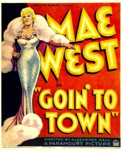 Arm Outstretched Prints: GOIN TO TOWN, Mae West on window card, 1935