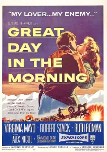 Mayo Prints: GREAT DAY IN THE MORNING, US poster, Robert Stack, Virginia Mayo, 1956