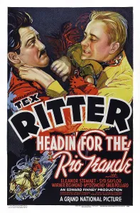 Ritter Prints: HEADIN FOR THE RIO GRANDE, US poster, top from left: Charles King, Tex Ritter, 1936