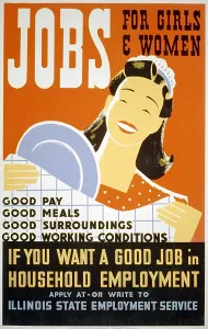 Advertisement Prints: Help Wanted. Poster for Illinois State Employment Service promoting jobs for women as domestics offering 'good pay