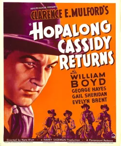 Boyd Prints: HOPALONG CASSIDY RETURNS, left: William Boyd on window card, 1936