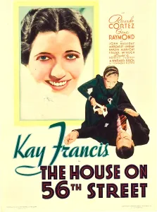 2009 Prints: THE HOUSE ON 56TH STREET, left: Kay Francis