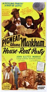 Markham Prints: HOUSE-RENT PARTY, top center and bottom right: Dewey Pigmeat Markham on poster art, 1946