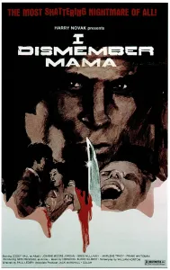 Blood Prints: I DISMEMBER MAMA, 1974
