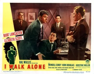 Wendell Prints: I WALK ALONE, Burt Lancaster, Wendell Corey, Kirk Douglas, 1948