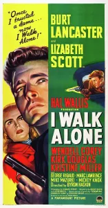 Douglas Prints: I WALK ALONE, Lizabeth Scott, Burt Lancaster, Kirk Douglas, 1948