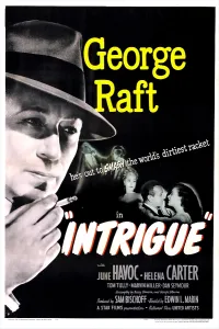 Embracing Prints: INTRIGUE, US poster, George Raft, 1947